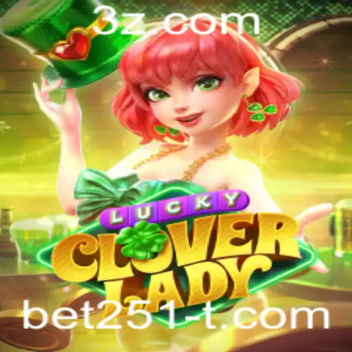 LuckyCloverLady: Um Mergulho no Mundo Emocionante das Apostas com Bet251