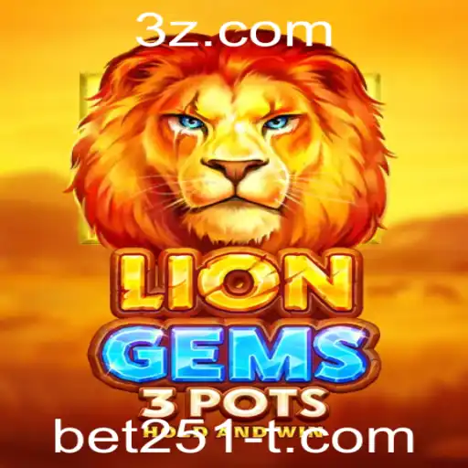 Descubra o Universo de LionGems3pots com a Palavra-Chave bet251